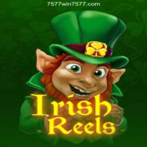 Exploring the Charm of IrishReels and Its Gameplay with 7577win