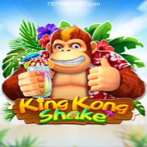 KingKongShake: The Ultimate Gaming Experience on 7577win