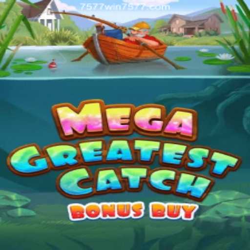 MegaGreatestCatchBonusBuy: A Deep Dive into the Thrilling Game